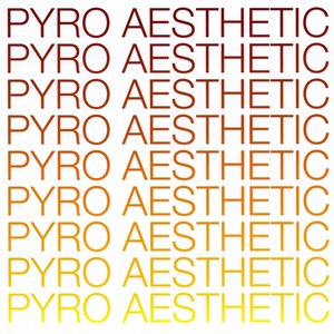 Pyro Aesthetic