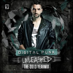 Digital Punk Unleashed The 2013 Yearmix