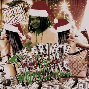 The Grinch Who Stole WobbleMas