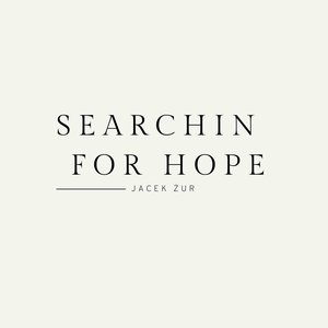 Searchin for Hope