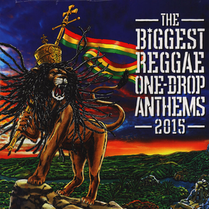 Raging Fyah - The Biggest Reggae One-Drop Anthems 2015 - Zortam Music