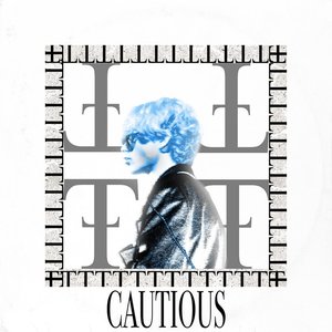 CAUTIOUS