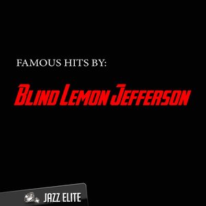 Famous Hits by Blind Lemon Jefferson