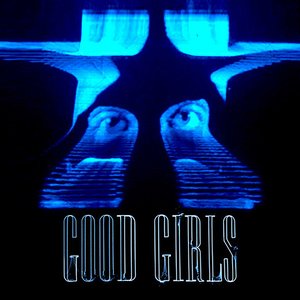 Good Girls [Explicit]