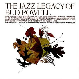 The Jazz Legacy Of Bud Powell