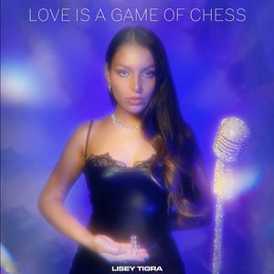Love Is a Game of Chess