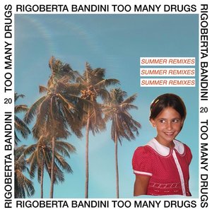 Too Many Drugs (Summer Remixes)