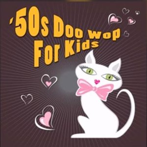 50s Doo Wop For Kids