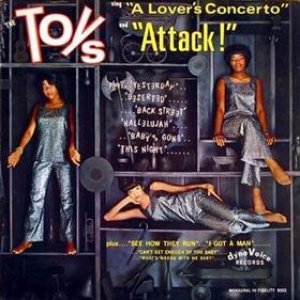 The Toys Sing A Lover's Concerto and Attack!