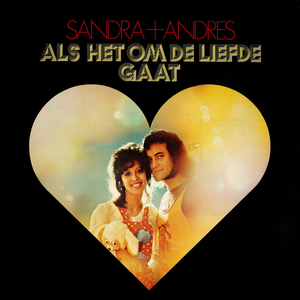 Sandra & Andres - Als Het Om De Liefde Gaat - Zortam Music