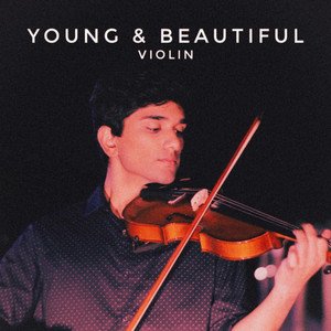 Young and Beautiful (Violin) - Single
