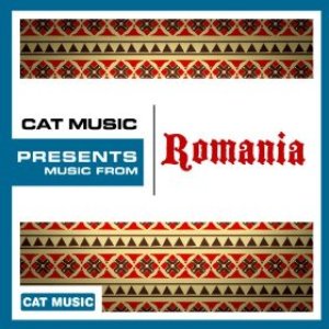 Cat Music Presents: Music From Romania