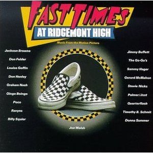 Fast Times At Ridgemont High (Music from the Motion Picture)