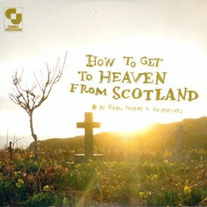 'How to Get to Heaven from Scotland'の画像