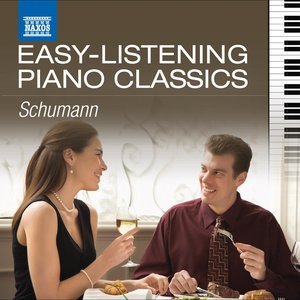 Easy-Listening Piano Classics: Schumann