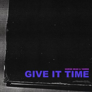 Give It Time - Single