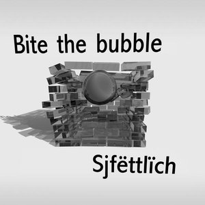 Bite The Bubble (Demo)