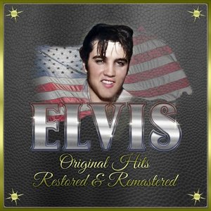 Elvis: Original Hits Restored & Remastered