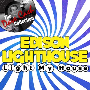 Light My House - [The Dave Cash Collection]
