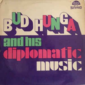 Avatar för Bud Hunga And His Diplomatic Music