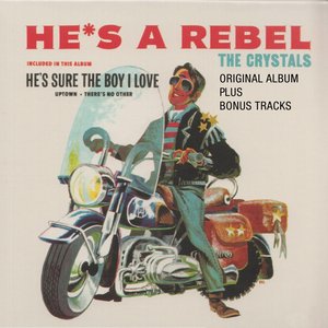 He's a Rebel (Original Album plus Bonus Tracks)