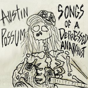 Songs of a Depressed Anarchist