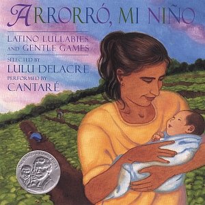 Arrorró, Mi Niño Latino Lullabies And Gentle Games