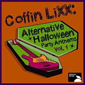 COFFIN LIXX: Alternative Halloween Party Anthems, Vol. 1