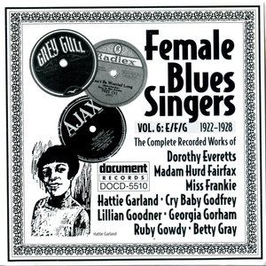 Female Blues Singers Vol. 6 E/F/G (1922-1929)