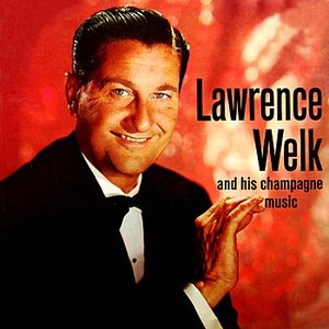 The Champagne Music Of Lawrence Welk