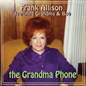 The Grandma Phone (feat. Grandma & Bob)