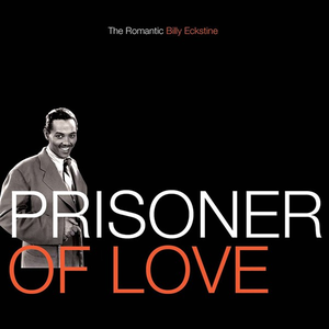 Prisoner Of Love - The Romantic Billy Eckstine cover