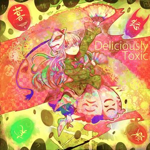 Deliciously Toxic