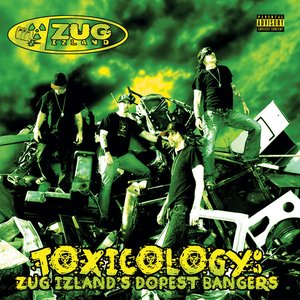 “Toxicology: Zug Izland's Dopest Bangers”的封面