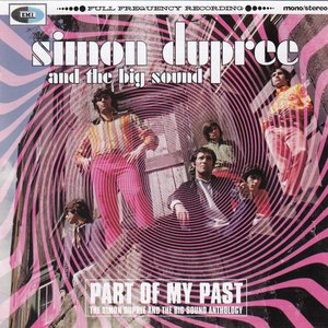 Part Of My Past (The Simon Dupree And The Big Sound Anthology)