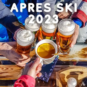 Après Ski 2023