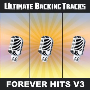 Ultimate Backing Tracks: Forever Hits, Vol. 3