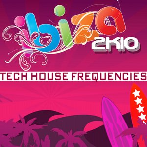 Ibiza 2k10 Tech House Frequencies