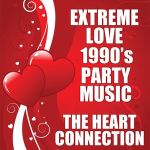Extreme Love 1990's Party Music