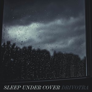 Sleep Under Cover