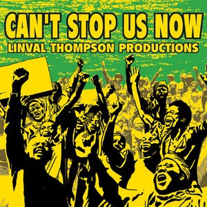Can't Stop Us Now: Linval Thompson Productions