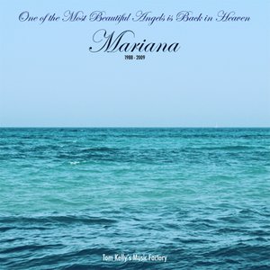 Mariana (One of the Most Beautiful Angels Is Back in Heaven)