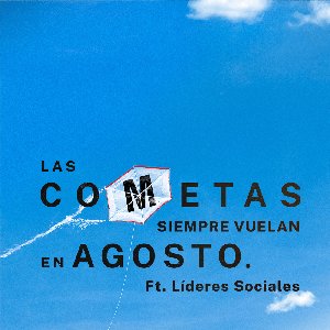 Las Cometas Siempre Vuelan En Agosto - Single