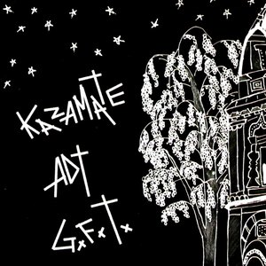 KAZAMATE / A.D.T. / GxFxTx