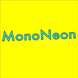 MonoNeon