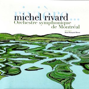 Rivière... Et autres chansons symphoniques