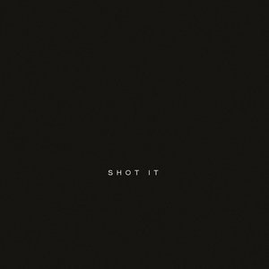 Shot It - Single
