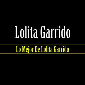 Lo Mejor De Lolita Garrido