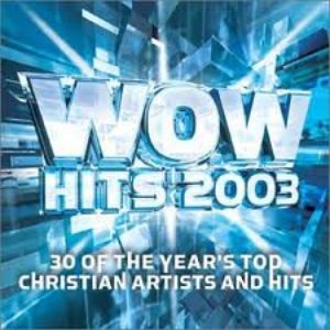 WOW Hits 2003 (disc 1: Blue)
