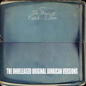 Catch a Fire (disc 1: The Jamaican Versions)